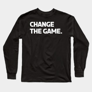 Change The Game Long Sleeve T-Shirt